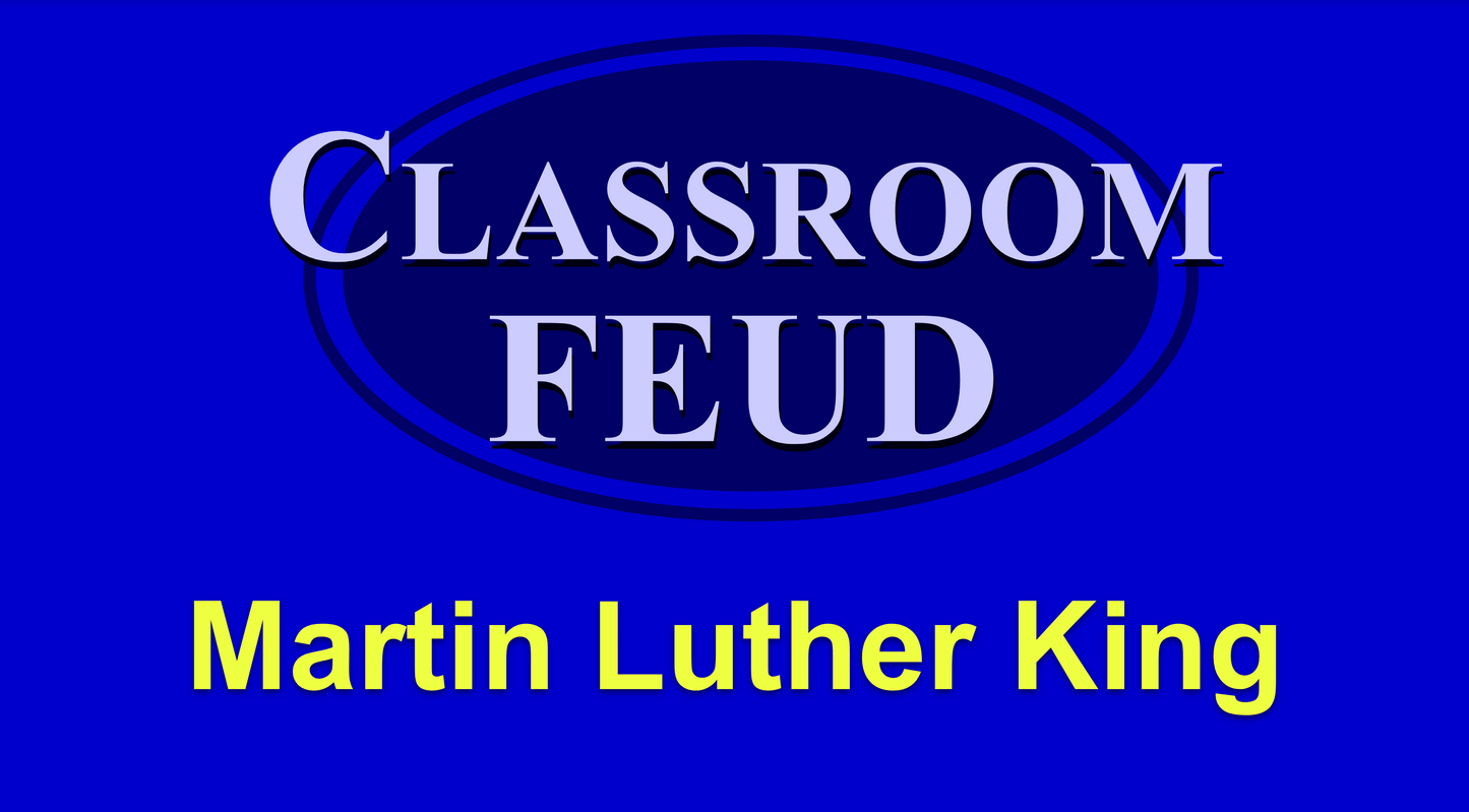 Classroom Feud MLK Templates - 30 More Questions