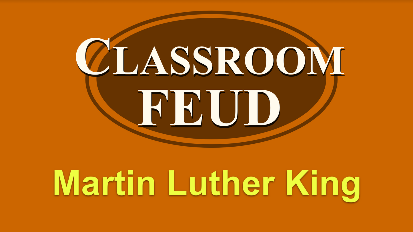 Classroom Feud MLK Templates - 30 More Questions